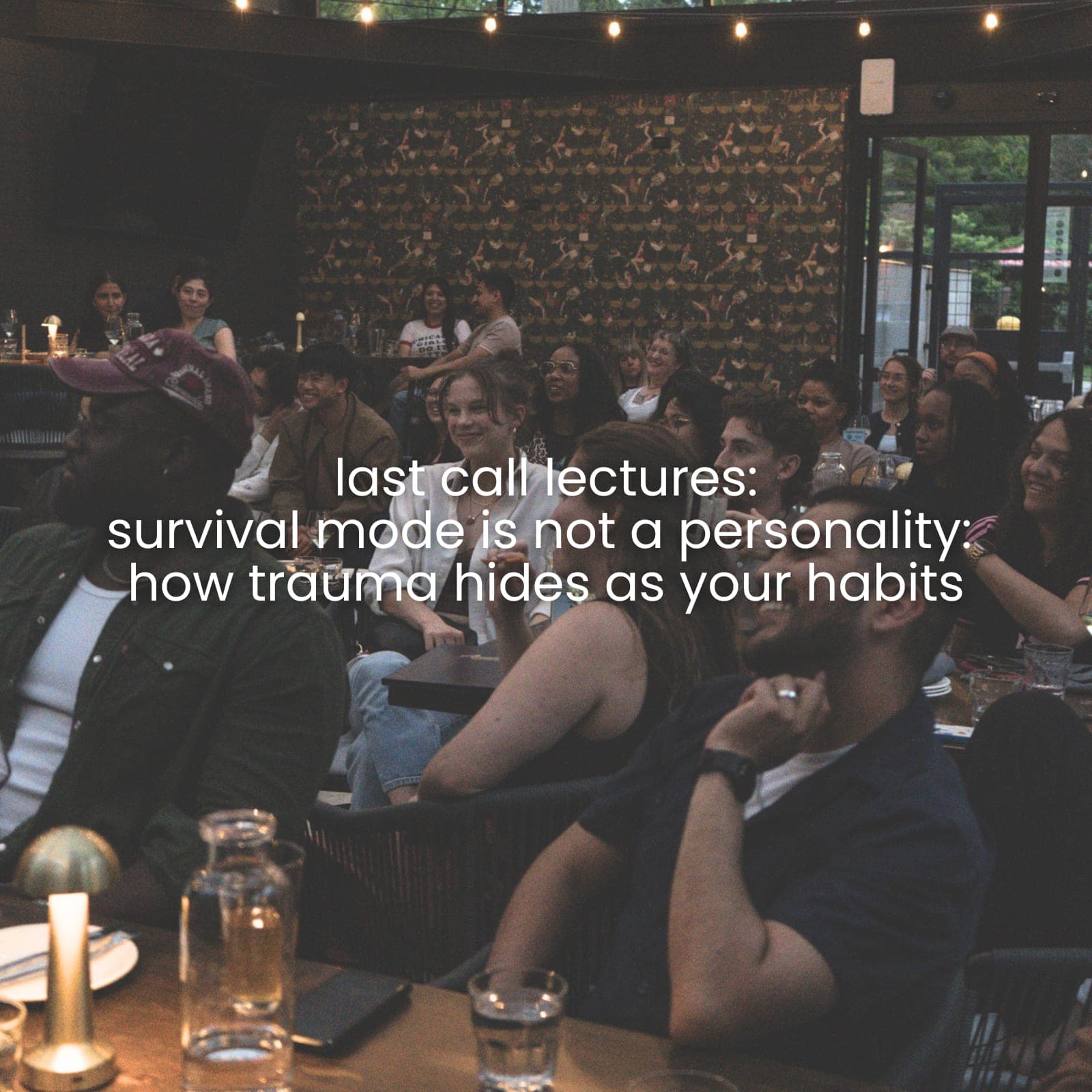last call lectures: survival mode is not a personality: how trauma hides as your habits