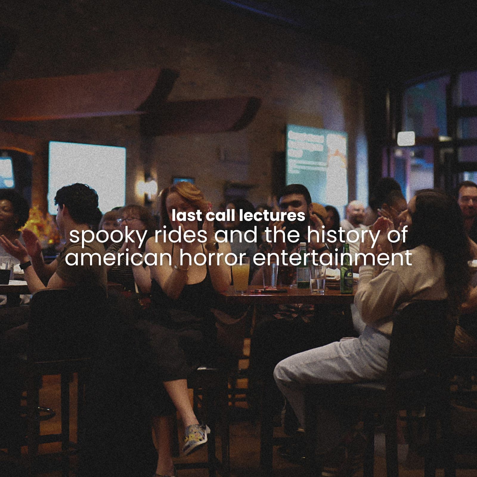 last call lectures: spooky rides and the history of american horror entertainment