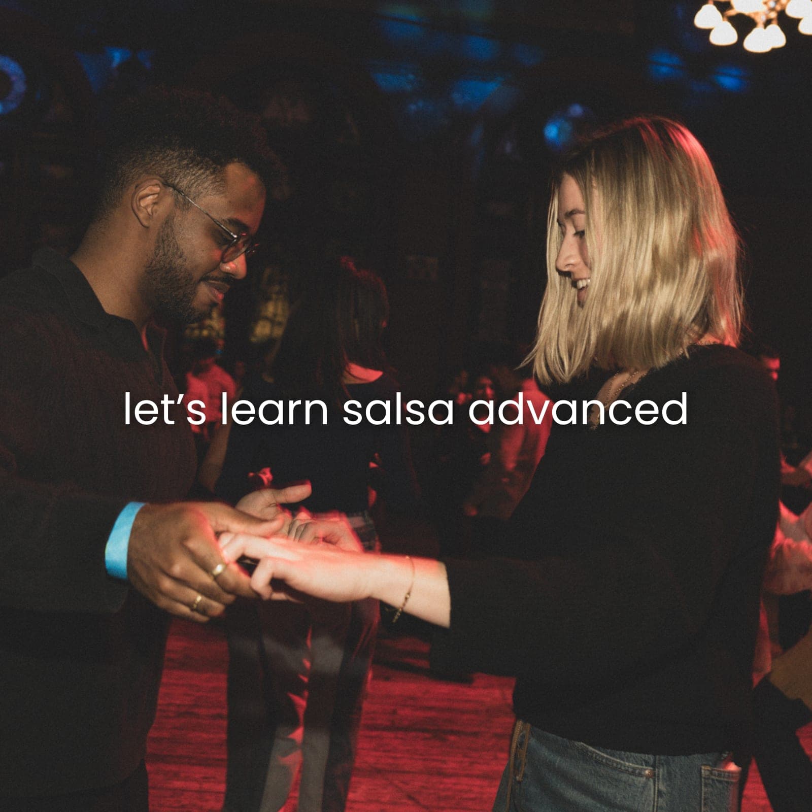 let's learn salsa advanced