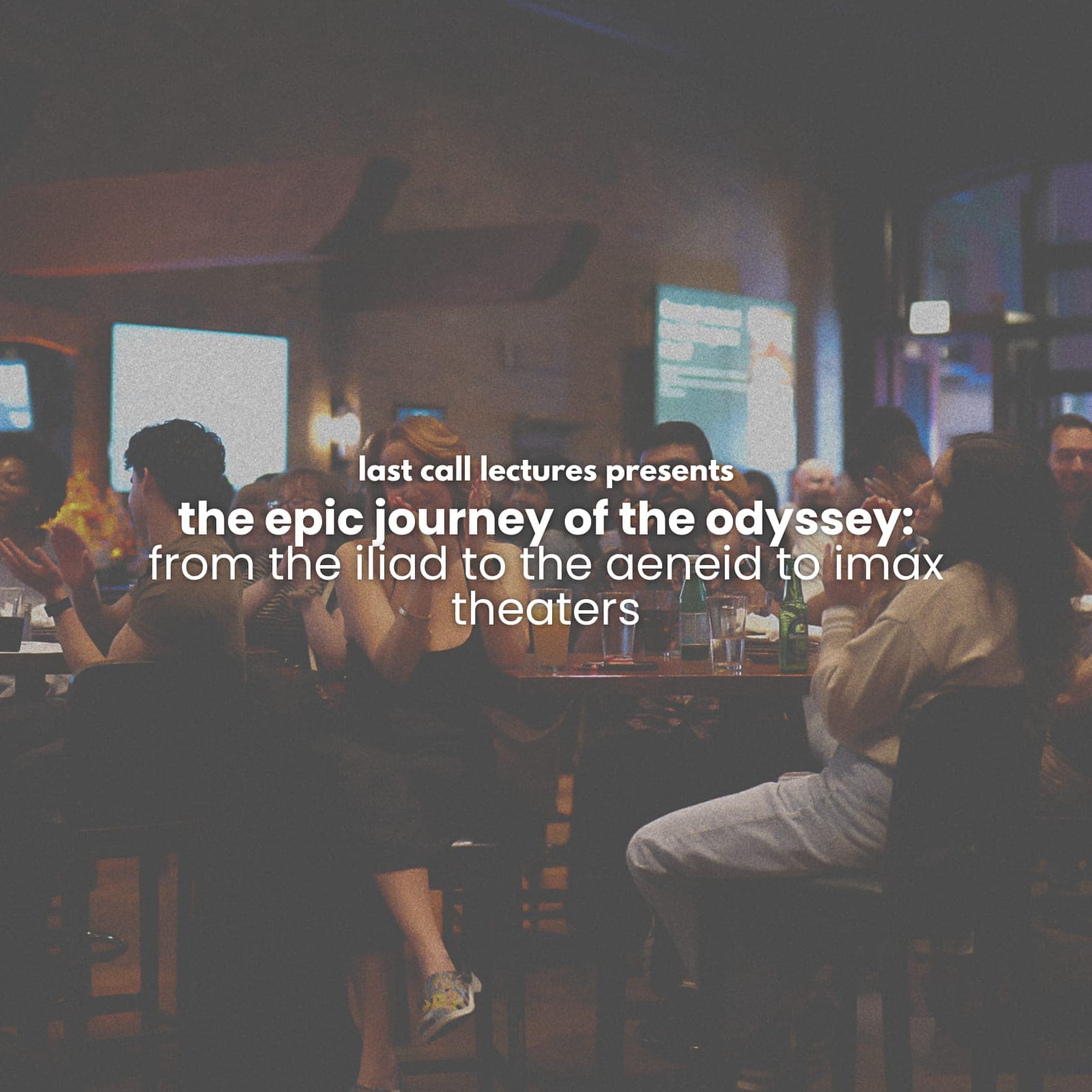 last call lectures: the epic journey of the odyssey: from the iliad to the aeneid to imax theaters