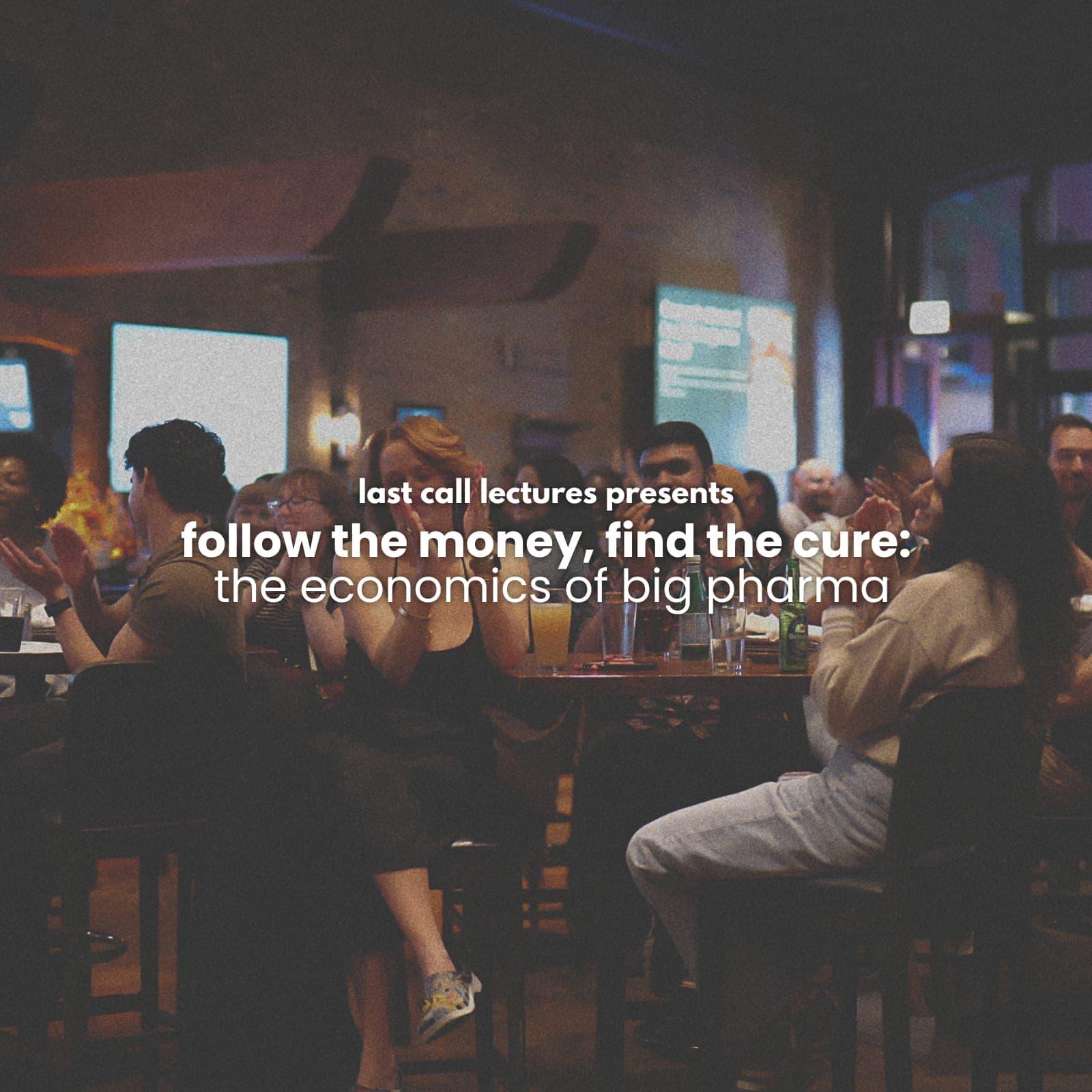 last call lectures: follow the money, find the cure: the economics of big pharma