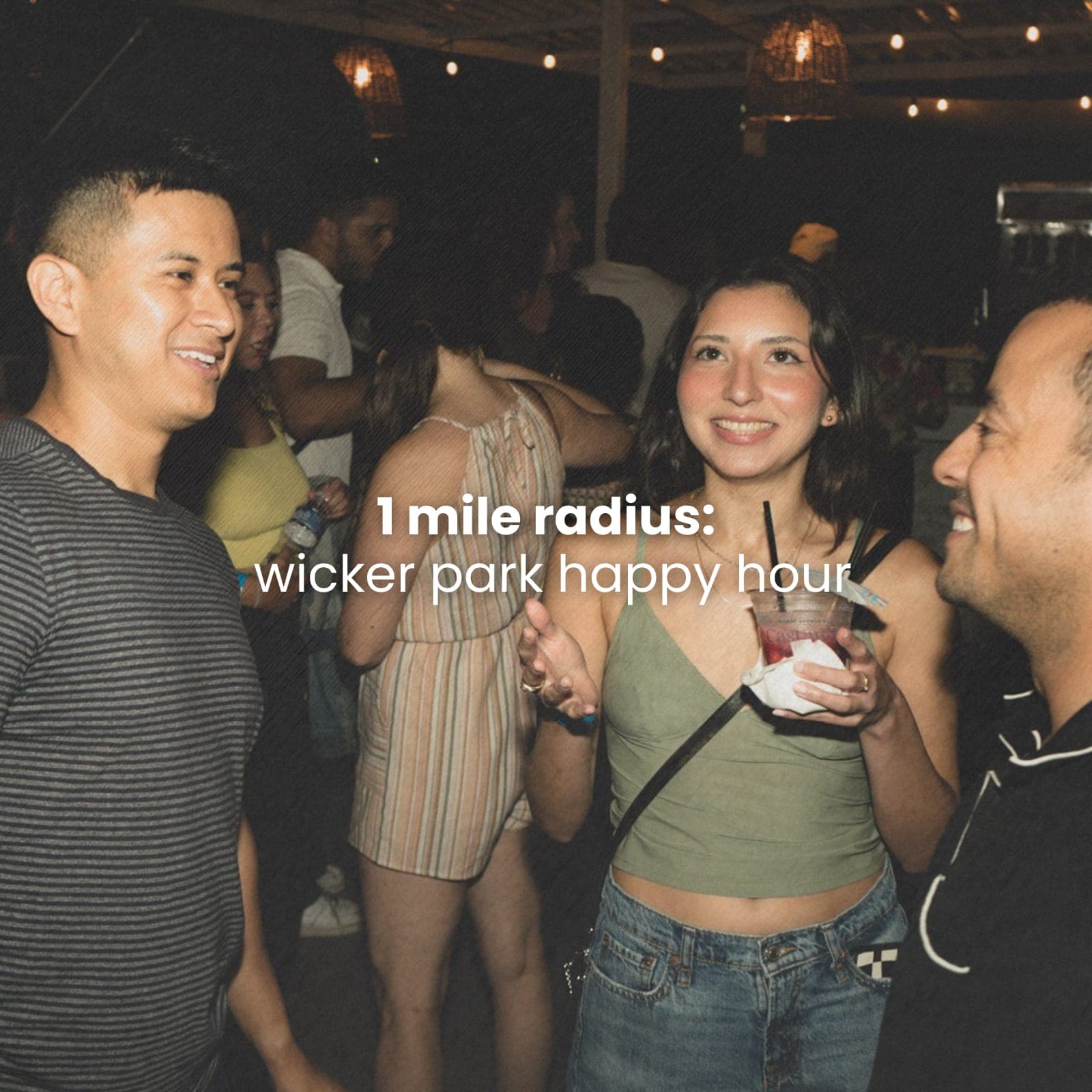 1 mile radius: wicker park happy hour